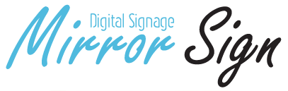 ミラーサイネージ『Mirror Sign』