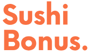 Sushi Bonus