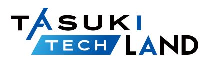 TASUKI TECH LAND